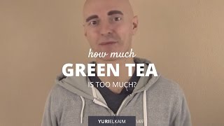 How Much Green Tea Should You Drink Each Day