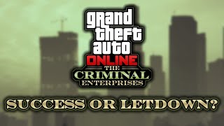 GTA Online: Was The Criminal Enterprises DLC a Success or Letdown? (In Depth Discussion)