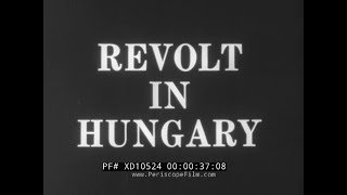 1956 HUNGARIAN REVOLUTION & SOVIET SUPPRESSION  'REVOLT IN HUNGARY'  IMRE NAGY XD10524