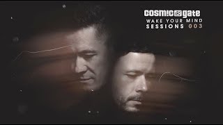 Cosmic Gate - Wake Your Mind Sessions 003 (Out Now)