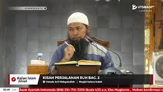 LIVE Perjalanan Ruh Bag. 2 - Ust. Arif Hidayatullah
