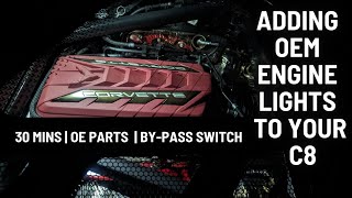 ADDING OE ENGINE LIGHTS TO YOUR C8 (THE EASY WAY) | *BONUS* A SWITCH THAT TURNS THEM OFF AND ON!!