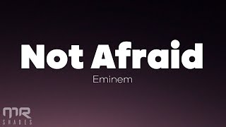 Eminem - Not Afraid (Lyrics) by Mr Shades 25,061 views 1 year ago 4 minutes, 11 seconds