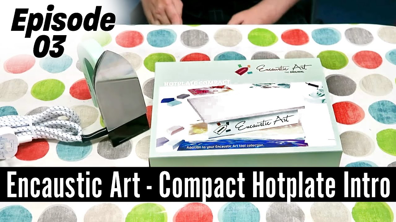 Encaustic Art Compact Hotplate Unboxing and Set Up Tutorial 