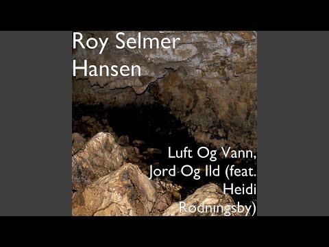 Luft Og Vann, Jord Og Ild (feat. Heidi Rødningsby)