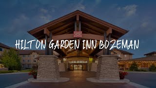 Hilton Garden Inn Bozeman Review - Bozeman , United States of America