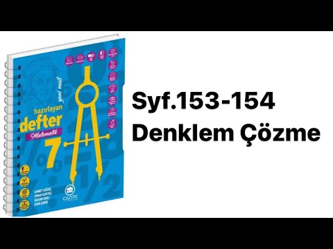 7.SINIF ÇANTA DEFTER S.153-154 DENKLEM ÇÖZME