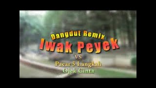 Dangdut Remix Iwak Peyek vs Pacar Lima Langkah Ojek Cinta FULL ALBUM NONSTOP (HQ Karaoke Video)