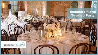 Exquisite Floral Themed Party | Shop The Look | Tableclothsfactory.com