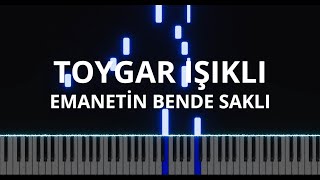 Emanetin Bende Saklı - Toygar Işıklı (Piano Cover)
