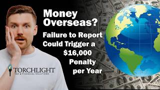 Money Overseas Failure to Report Could Trigger a 16 000 Penalty per Year