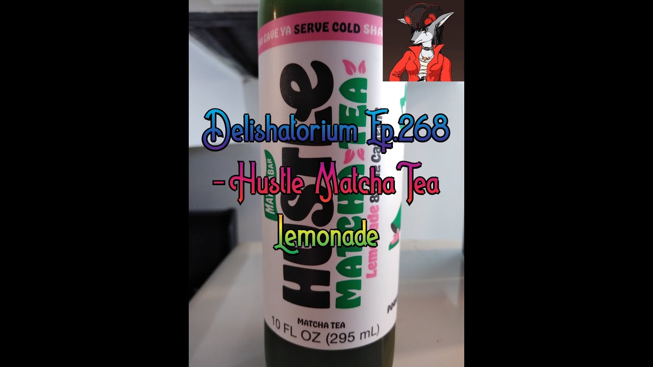 Delishatorium Ep.268 - Hustle Matcha Tea Lemonade