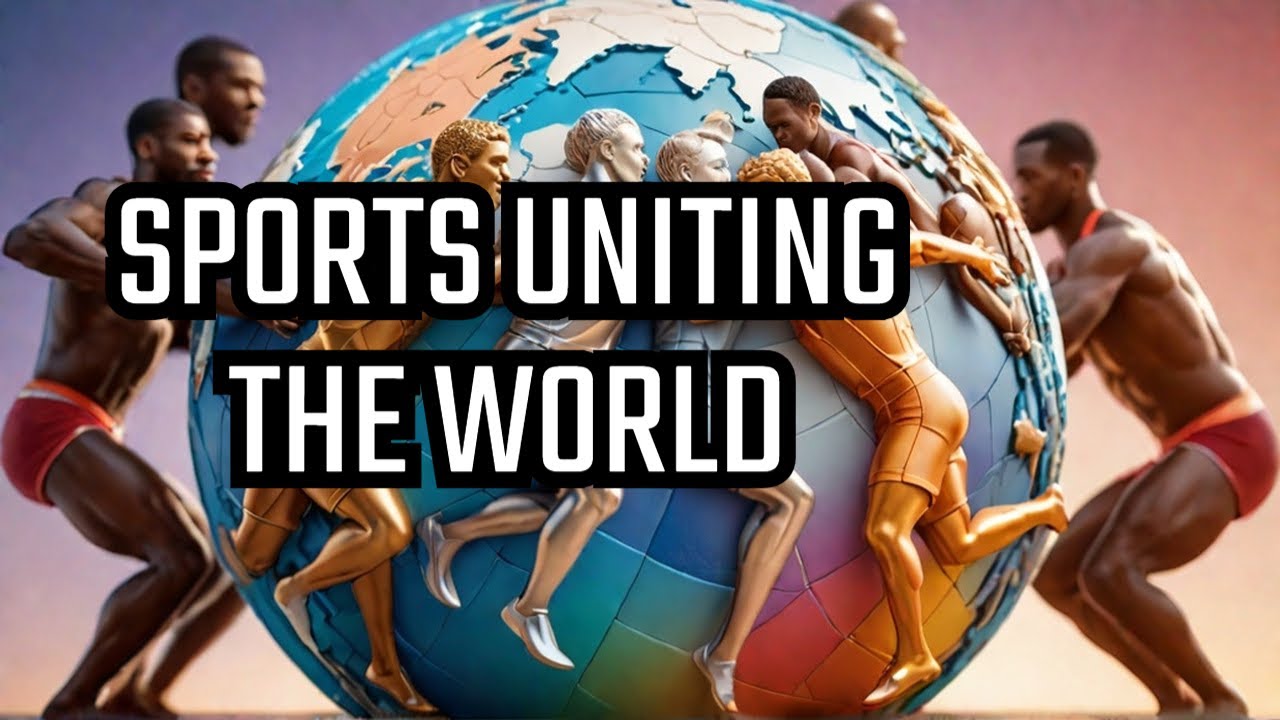 What Sports Bring People Together Globally - YouTube