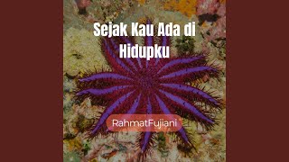 Sejak Kau Ada Di Hidupku