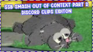 SSB Smash Out of Context Part 2 [DISCORD CLIPS EDITION]