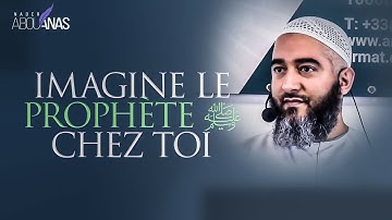 IMAGINE LE PROPHÈTE ﷺ CHEZ TOI - NADER ABOU ANAS