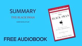 Summary of The Black Swan by Nassim Nicholas Taleb | Free Audiobook