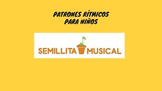 Ejercicios De Ritmo Para Niños. Semillita Musical