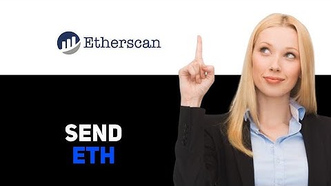 How To Send Eth From Etherscan 2025
