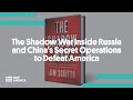 The Shadow War Inside Russia and China's Secret Operations to Defeat America