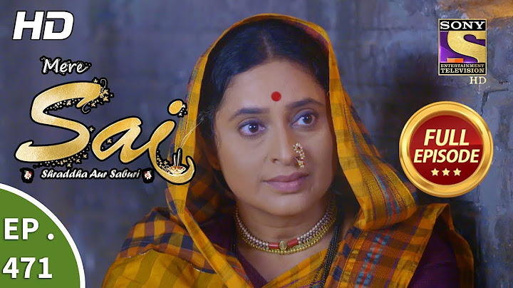 Mere Sai - Ep 471 - Full Episode - 15th July, 2019