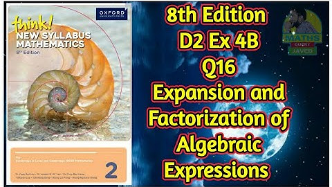 Q16 || Ex-4B || D2-8th edition || Expansion and factorization of algebraic expressions