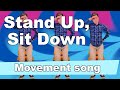 Stand up sit down  movement song