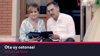 Video thumbnail of "Farhod va Shirin - Ota uy ostonasi | Фарход ва Ширин - Ота уй остонаси"