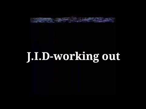 J.I.D-working out