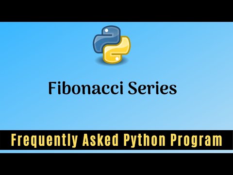 Frequently Asked Python Program 4: Print Fibonacci Series