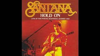 Santana - Hold On - Complete Night At The Forum - Live Montreal September 22, 1982