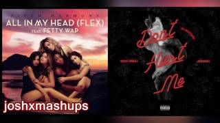 Don't Flex Me (All In My Head) | 5H & Fetty Wap x Nicki Minaj & Jeremih (Mixed Mashup)