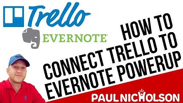 How To Connect Trello To Evernote - FREE Trello Powerup
