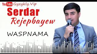 Serdar Rejepbayew - Waspnama (Official Audio)