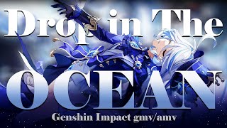 Genshin Impact || Drop in the Ocean || GMV/AMV
