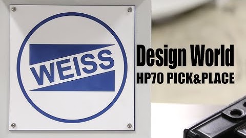 Weiss NA - HP70 Pick&Place