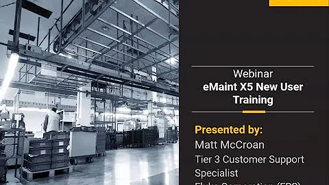 Webinar eMaint X5 New User Training