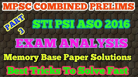 MPSC Combine(PSI STI ASO) Exam-2016 Analysis Part-3 | Mpsc combine exam Solution