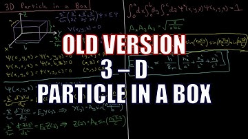 Quantum Chemistry 3.11 - 3-D Particle in a Box (Old Version)