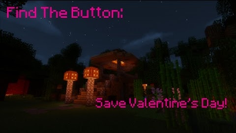 Minecraft Find the Button: Save Valentine