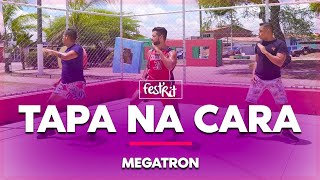 Tapa na Cara - Megatron | COREOGRAFIA - FestRit