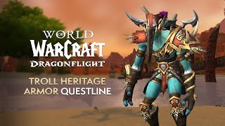 Heritage of the Darkspear Questline | Troll Heritage Armor | World of Warcraft Dragonflight 10.2.7