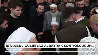İstanbul-Gülbeyaz Albayrak son yolcuğuna uğurlandı Resimi