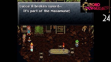 Off To Fix Masamune- Chrono Trigger Part 24