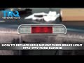 How to Replace High Mount Third Brake Light 1993-1997 Ford Ranger
