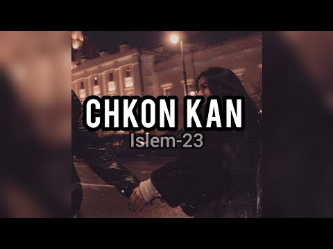 Islem 23 Chkon Kan Slowed Reverb 