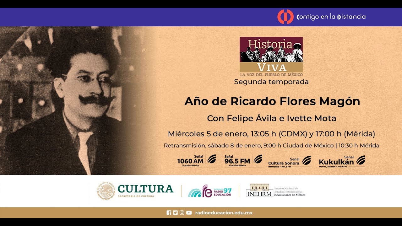 2022, año de Ricardo Flores Magón en Historia Viva YouTube 2022, año de Ricardo Flores Magón en Historia Viva YouTube