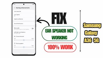 How To Fix Ear Speaker Not Working on Samsung Galaxy A36 5G - Complete Guide 2025!