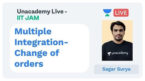 Multiple Integration- Change of orders | IIT JAM | Sagar Surya | JAM 2020
