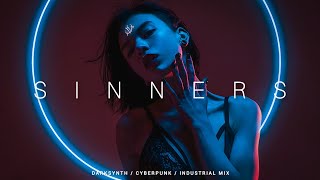 Darksynth / Cyberpunk / Industrial Mix 'SINNERS III' | Dark Electro